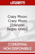Crazy Moon: Crazy Moon [Edizione: Regno Unito] dvd