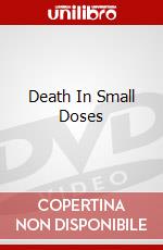 Death In Small Doses dvd