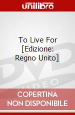 To Live For [Edizione: Regno Unito] dvd
