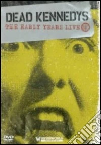 Dead Kennedys. Early Years Live dvd