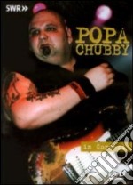 Popa Chubby. In Concert dvd