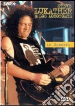 Steve Lukather & Los Lobotomys In Concert dvd