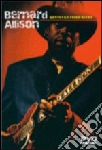 Bernard Allison. Kentucky Fried Blues dvd