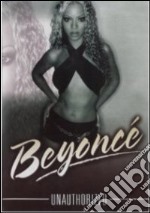 Beyonce. Unauthorised dvd