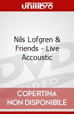 Nils Lofgren & Friends - Live Accoustic dvd