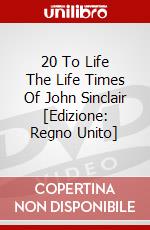 20 To Life The Life Times Of John Sinclair [Edizione: Regno Unito] dvd