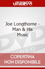 Joe Longthorne - Man & His Music dvd