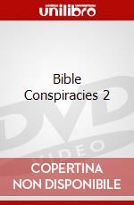 Bible Conspiracies 2 dvd