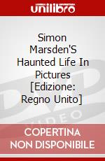 Simon Marsden'S Haunted Life In Pictures [Edizione: Regno Unito] dvd