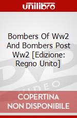 Bombers Of Ww2 And Bombers Post Ww2 [Edizione: Regno Unito] dvd