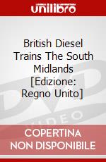 British Diesel Trains  The South Midlands [Edizione: Regno Unito] dvd