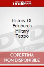 History Of Edinburgh Military Tattoo dvd