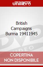 British Campaigns Burma 19411945 dvd