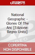 National Geographic - Glories Of The Anc [Edizione: Regno Unito] dvd
