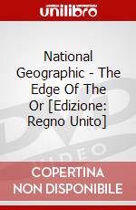 National Geographic - The Edge Of The Or [Edizione: Regno Unito] dvd