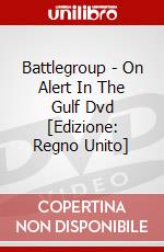 Battlegroup - On Alert In The Gulf Dvd [Edizione: Regno Unito] dvd