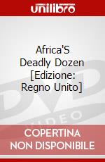 Africa'S Deadly Dozen [Edizione: Regno Unito] dvd
