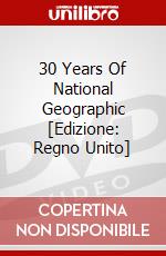 30 Years Of National Geographic [Edizione: Regno Unito] dvd