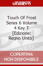 Touch Of Frost Series 6 Volume 4 Key T [Edizione: Regno Unito] dvd