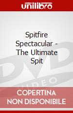 Spitfire Spectacular - The Ultimate Spit dvd