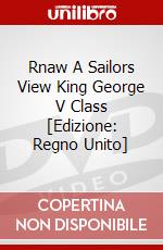 Rnaw A Sailors View King George V Class [Edizione: Regno Unito] dvd