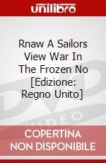 Rnaw A Sailors View War In The Frozen No [Edizione: Regno Unito] dvd