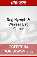 Rag Nymph & Winless Bird Cather dvd