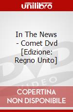 In The News - Comet Dvd [Edizione: Regno Unito] dvd