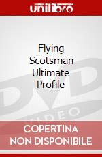 Flying Scotsman Ultimate Profile [Edizione: Regno Unito] dvd