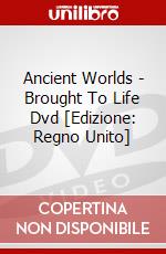 Ancient Worlds - Brought To Life Dvd [Edizione: Regno Unito] dvd