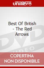 Best Of British - The Red Arrows [Edizione: Regno Unito] dvd
