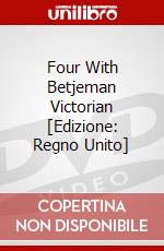 Four With Betjeman Victorian [Edizione: Regno Unito] dvd