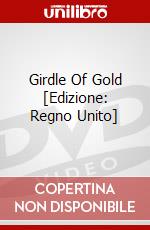 Girdle Of Gold [Edizione: Regno Unito] dvd