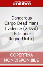 Dangerous Cargo  Dead Mans Evidence (2 Dvd) [Edizione: Regno Unito] dvd