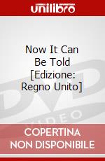 Now It Can Be Told [Edizione: Regno Unito] dvd