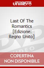 Last Of The Romantics [Edizione: Regno Unito] dvd