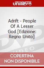 Adrift - People Of A Lesser God [Edizione: Regno Unito] dvd