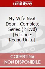 My Wife Next Door - Complete Series (2 Dvd) [Edizione: Regno Unito] dvd