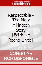Respectable - The Mary Millington Story [Edizione: Regno Unito] dvd