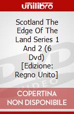 Scotland The Edge Of The Land Series 1 And 2 (6 Dvd) [Edizione: Regno Unito] dvd