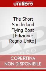 The Short Sunderland Flying Boat [Edizione: Regno Unito] dvd