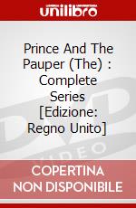 Prince And The Pauper (The) : Complete Series  [Edizione: Regno Unito] dvd
