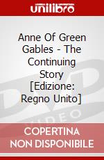 Anne Of Green Gables - The Continuing Story [Edizione: Regno Unito] dvd