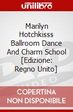 Marilyn Hotchkisss Ballroom Dance And Charm School [Edizione: Regno Unito] dvd