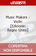 Music Makers - Violin [Edizione: Regno Unito] dvd