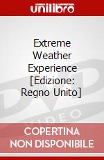 Extreme Weather Experience [Edizione: Regno Unito] dvd