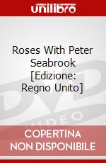 Roses With Peter Seabrook [Edizione: Regno Unito] dvd