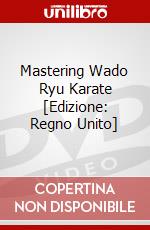 Mastering Wado Ryu Karate [Edizione: Regno Unito] dvd