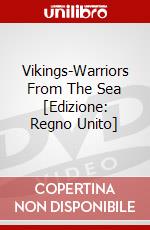 Vikings-Warriors From The Sea [Edizione: Regno Unito] dvd
