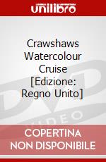 Crawshaws Watercolour Cruise [Edizione: Regno Unito] dvd